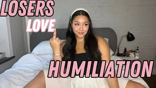 Losers Love Humiliation