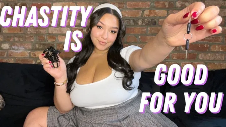 Chastity Is Good For You