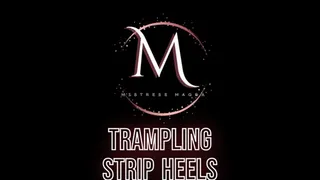 Mistress Magda - trampling strip heels