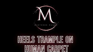 Mistress Magda - Heels trample on uman carpet