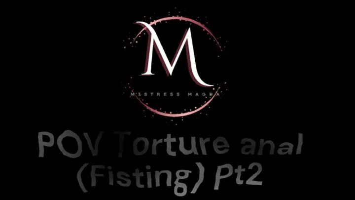 Mistress Magda anal punishment for my slave pt2 fisting