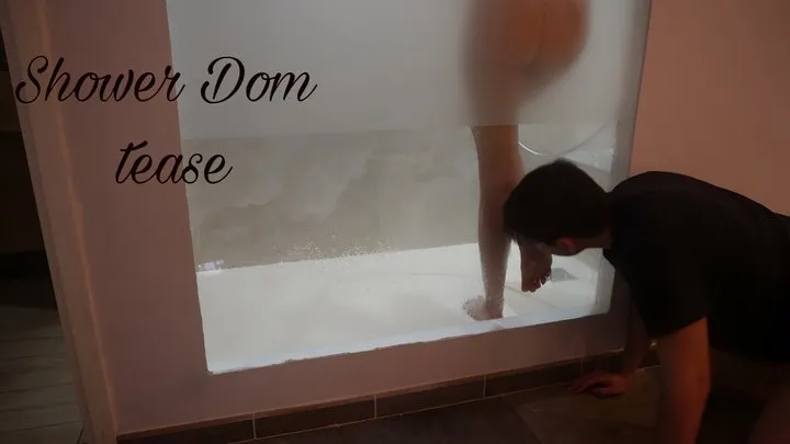 Shower Dom tease