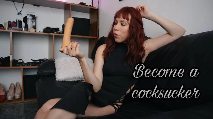 Become a cocksucker