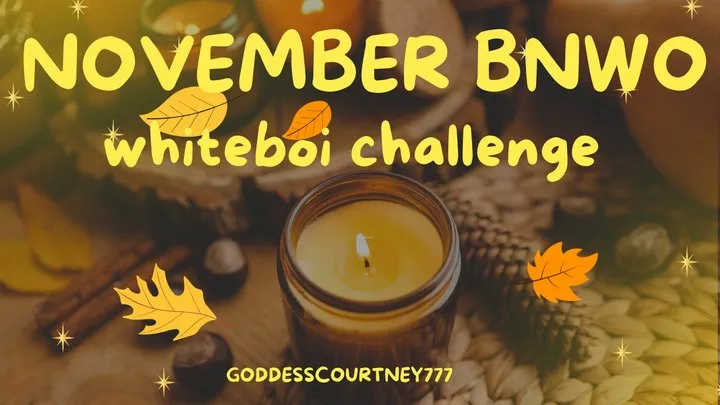 November BNWO whiteboi Challenge