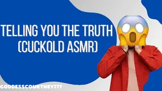 Telling you the Truth (Cuckold ASMR)