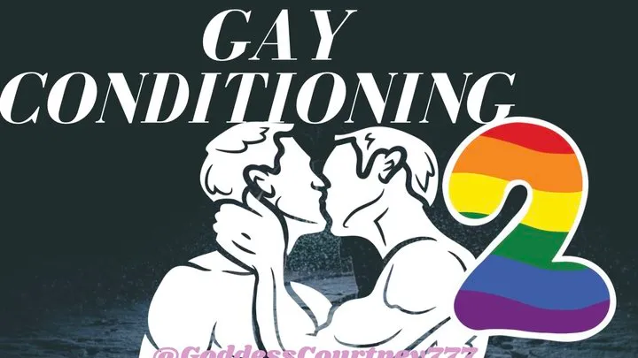 Gay Conditioning part 2: Admit It