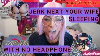 JOI GAMES - JERK NEXT TO YOUR WIFE NAPPING - HEADPHONE ON-OFF