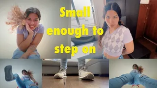 Small Enough to Step On