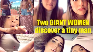 Two GIANT WOMEN discover a tiny man