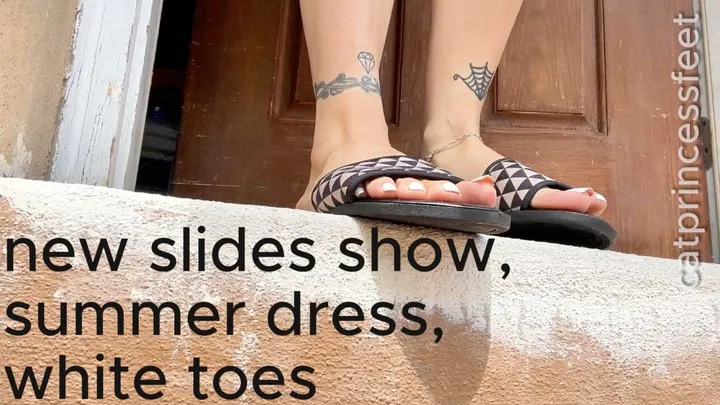 New slides show, summer dress, white toes