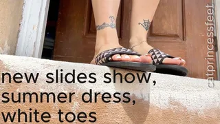 New slides show, summer dress, white toes