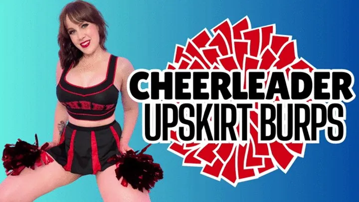 Cheerleader Upskirt Burps