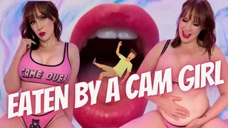 Eaten By A Cam Girl