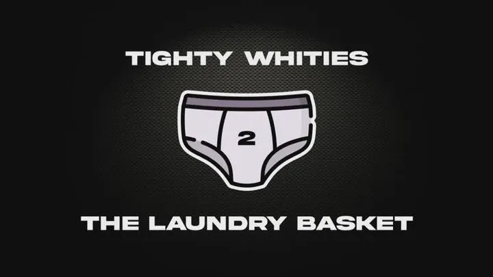 Tighty Whities - The Laundry Basket - AUDIO ONLY