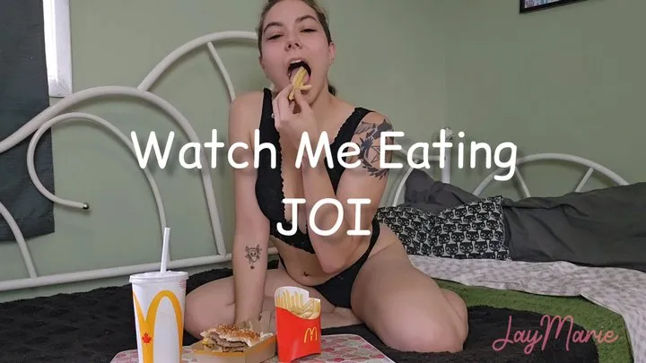 Watch Me Eating JOI