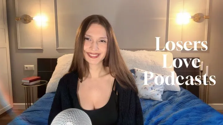 Losers love podcasts