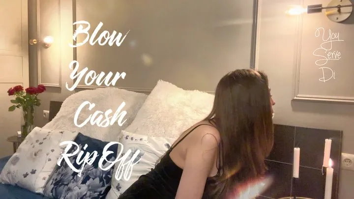 Blow your cash RipOff