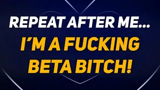 Beta Bitch Mind Fuck Affirmation Mantra