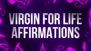 Virgin For Life Affirmations