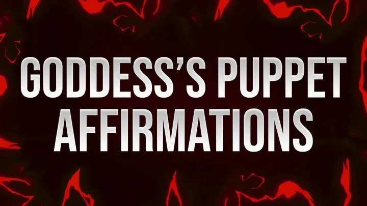 Goddess's Puppet Affirmations