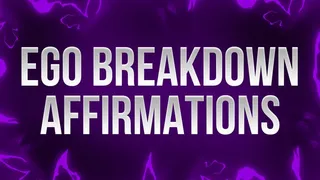 Ego Breakdown Affirmations for Loser Brains