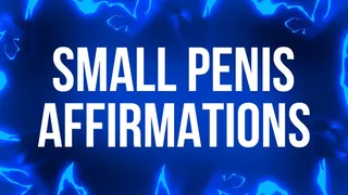 Small Penis Affirmations for Tiny Dick Losers