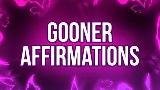 Gooner Affirmations for Porn Addicts