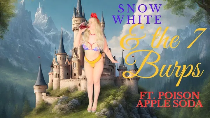 Snow White &amp;amp; the 7 Burps ft. Poison Apple Soda