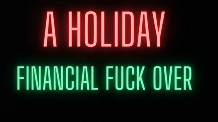 A HOLIDAY FINANCIAL FUCK OVER! MP3