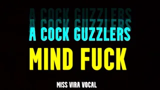 Cock Guzzler's Mind Fuck
