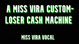 MP3 VERSION A Miss Vira Custom- Loser Cash Machine