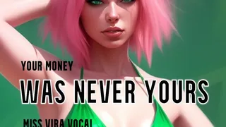 "Your" money was never yours