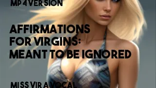 Affirmations for Virgins-- Meant to be Ignored