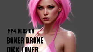 Boner Drone Dick Lover Mesmerize