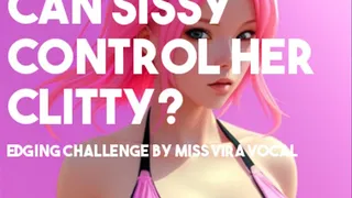 Can Sissy Control Her Clitty? Sissy JOI Edging Challenge Loop