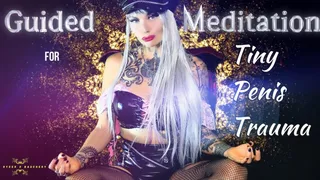 TINY PENIS TRAUMA: GUIDED MEDITATION