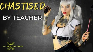 CHASTISED BY TEACHER