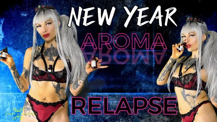 NEW YEAR AROMA RELAPSE