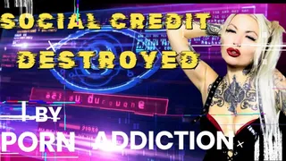 SOCIAL CREDIT DESTROYED.. BY YOUR PORN ADDICTION