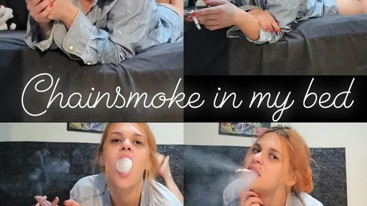 Chainsmoke - After a long day I smoke 2 cigarettes in bed