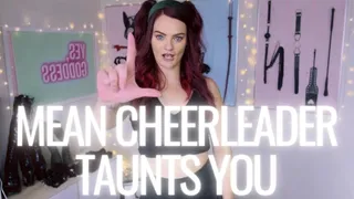 Mean Cheerleader Taunts You