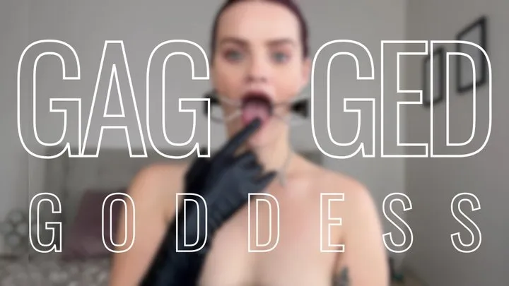 Gagged Goddess