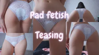 Pad Fetish ,Teasing, Period