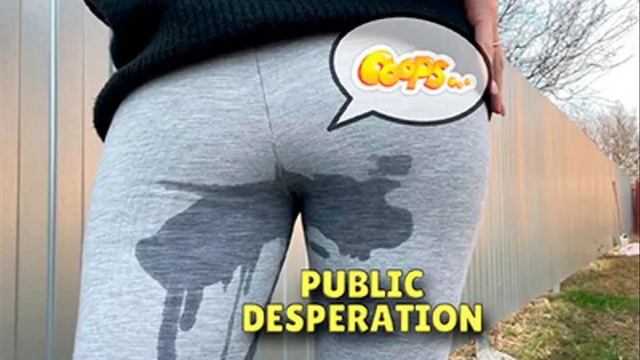 Female Desperation! Pee in grey leggings public outdoor