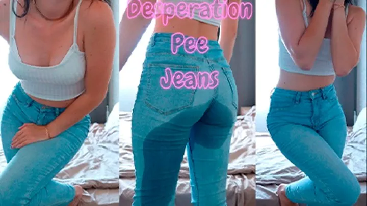 Desperation Pee Jeans because the door is locked