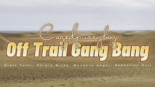 Off trail Gangbang