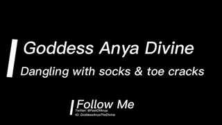 Dangling Slippers & Toe Cracking (Goddess Anya Divine)