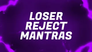 Loser Reject Mantras for Inferior Betas