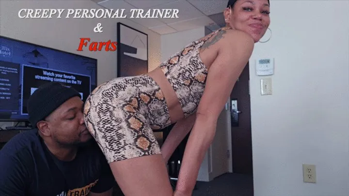 Creepy Personal Trainer and Farts