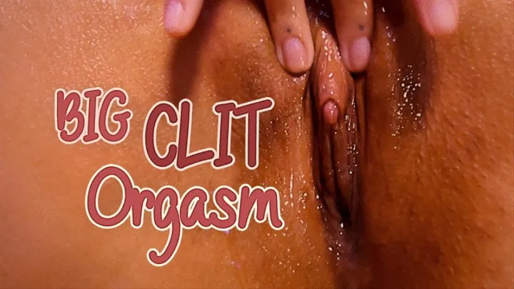 Big Clit Orgasm